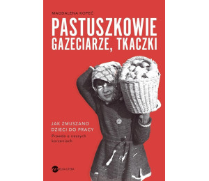 Pastuszkowie, gazeciarze, tkaczki
