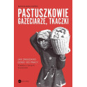 Pastuszkowie, gazeciarze, tkaczki