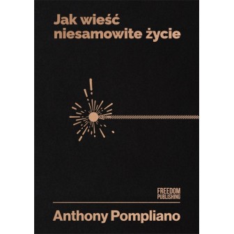Jak wieść niesamowite życie