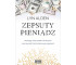 Zepsuty pieniądz. Dlaczego nasz system finansowy..