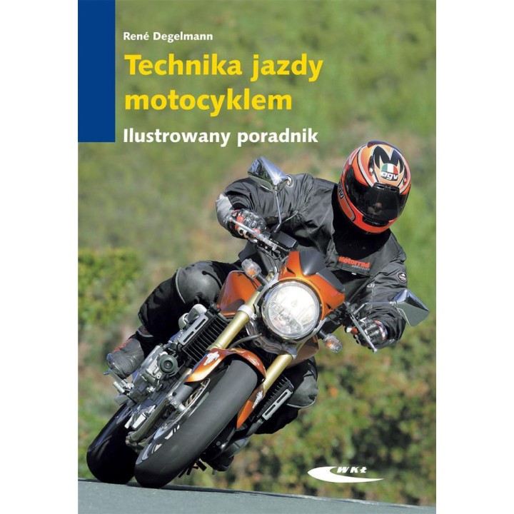 Technika jazdy motocyklem. Ilustrowany poradnik