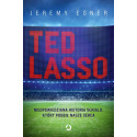 Ted Lasso. Nieopowiedziana historia serialu, który podbił nasze serca