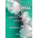 Jakość życia. Na co masz wpływ w.2