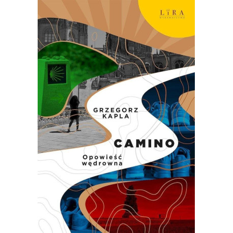 Camino. Opowieść wędrowna