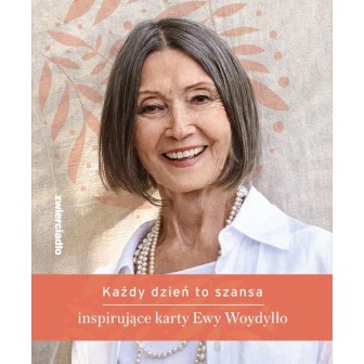 Każdy dzień to szansa Inspirujące karty E.Woydyłło