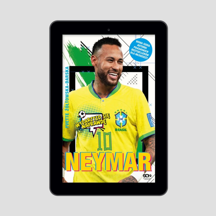  (e-book) Neymar. Chłopak, który urodził się, by grać w piłkę