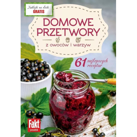 Domowe przetwory z owoców i warzyw