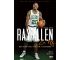 Ray Allen. Za trzy. Moja podróż przez życie i grę, którą kocham
