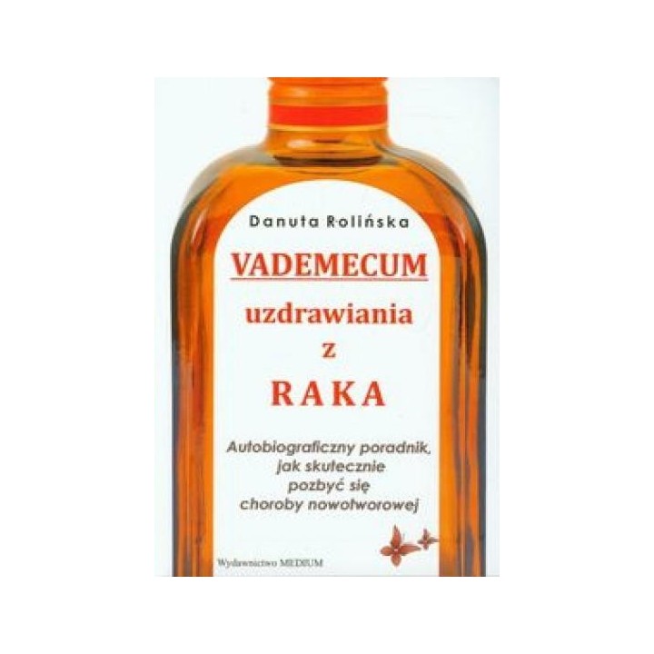 Vademecum uzdrawiania z raka