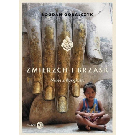 Zmierzch i brzask. Notes z Bangkoku