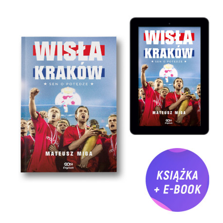 SQN Originals: Wisła Kraków. Sen o potędze (książka + e-book)