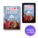 Wisła Kraków. Sen o potędze (książka + e-book)