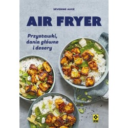 Air fryer. Przystawki, dania główne i desery