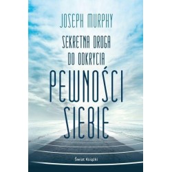 Sekretna droga do odkrycia pewności siebie