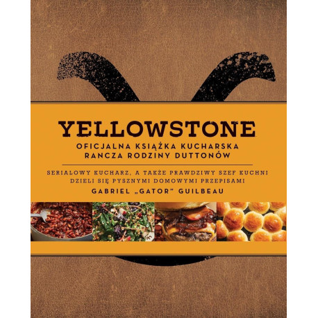 Yellowstone. Oficjalna książka kucharska rodziny..