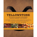 Yellowstone. Oficjalna książka kucharska rodziny..