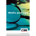 Media pod lupą