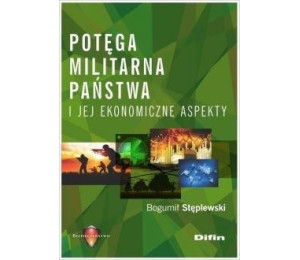 Potęga militarna państwa i jej ekonomiczne aspekty
