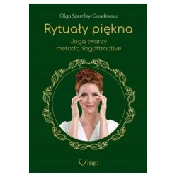 Rytuały piękna. Joga twarzy metodą Yogattractive