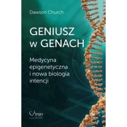 Geniusz w genach. Medycyna epigenetyczna i nowa..