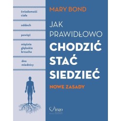 Jak prawidłowo chodzić,stać,siedzieć. Nowe zasady