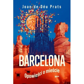 Barcelona. Opowieści o mieście