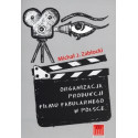 Organizacja produkcji filmu fabularnego w Polsce