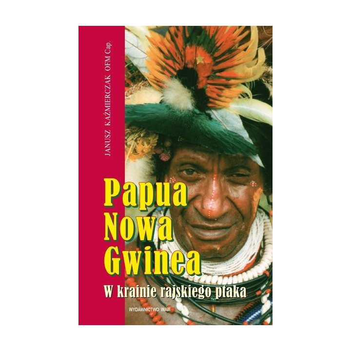 Papua Nowa Gwinea W krainie rajskiego ptaka