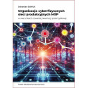 Organizacja cyberfizycznych sieci produkcyjnych...