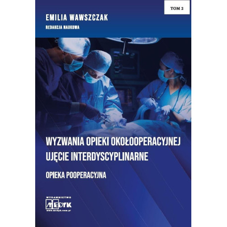 Wyzwania Opieki Okołooperacyjnej T.2