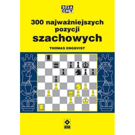 300 najważniejszych pozycji szachowych