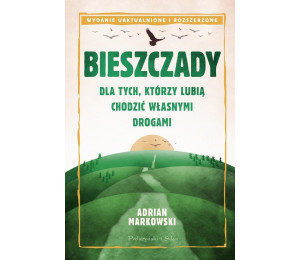 Bieszczady. Dla tych, którzy lubią chodzić własnym