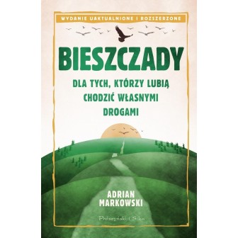 Bieszczady. Dla tych, którzy lubią chodzić własnym