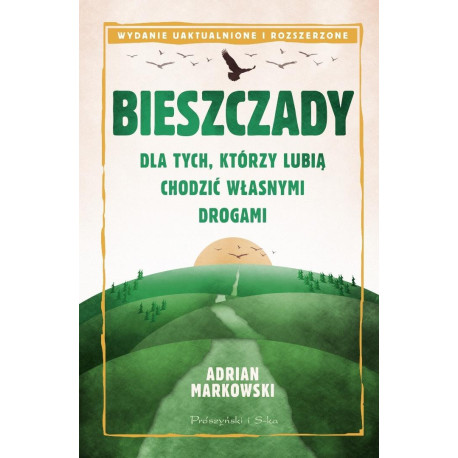 Bieszczady. Dla tych, którzy lubią chodzić własnym