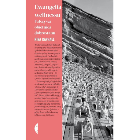 Ewangelia wellnessu. Fałszywa obietnica dobrostanu