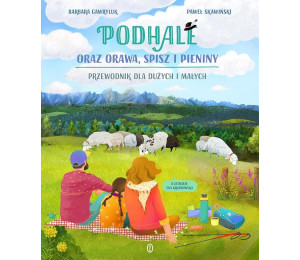 Podhale oraz Orawa, Spisz i Pieniny