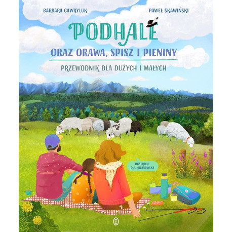 Podhale oraz Orawa, Spisz i Pieniny