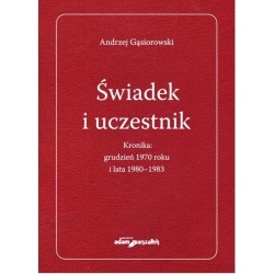 Świadek i uczestnik. Kronika: grudzień 1970 roku..