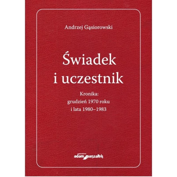 Świadek i uczestnik. Kronika: grudzień 1970 roku..