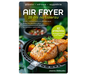 Air Fryer. 28 dni na talerzu