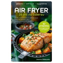 Air Fryer. 28 dni na talerzu