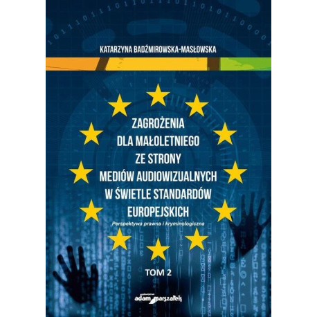 Zagrożenia dla małoletniego ze strony mediów...T.2