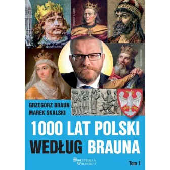 1000 lat Polski według Brauna T.1