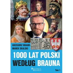 1000 lat Polski według Brauna T.1