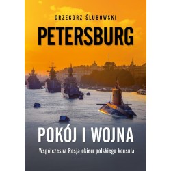 Petersburg. Pokój i wojna. Współczesna Rosja...