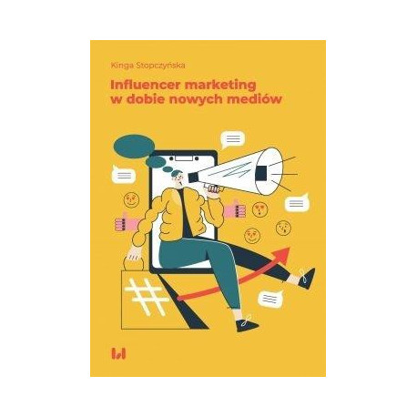Influencer marketing w dobie nowych mediów