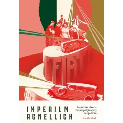 Imperium Agnellich. Prawdziwa historia rodziny...