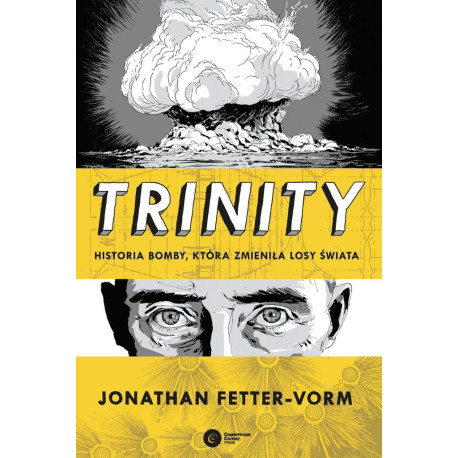 Trinity. Historia bomby która zmieniła losy świata