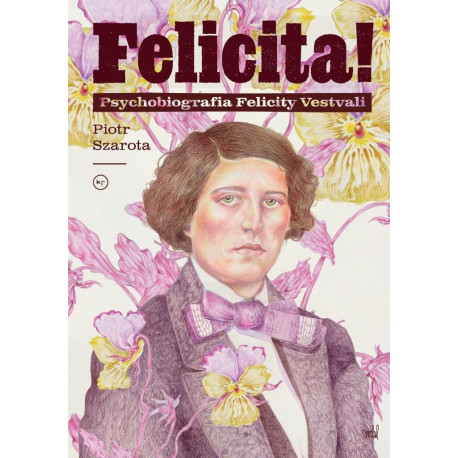Felicita! Psychobiografia Felicity Vestvali