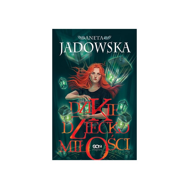 Okładka książki Dzikie dziecko miłości Anety Jadowskiej